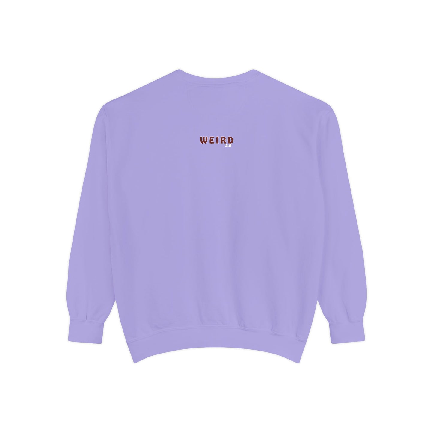 WEIRD 2.0 Unisex Garment-Dyed Sweatshirt