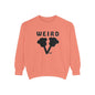 WEIRD 2.0 Unisex Garment-Dyed Sweatshirt