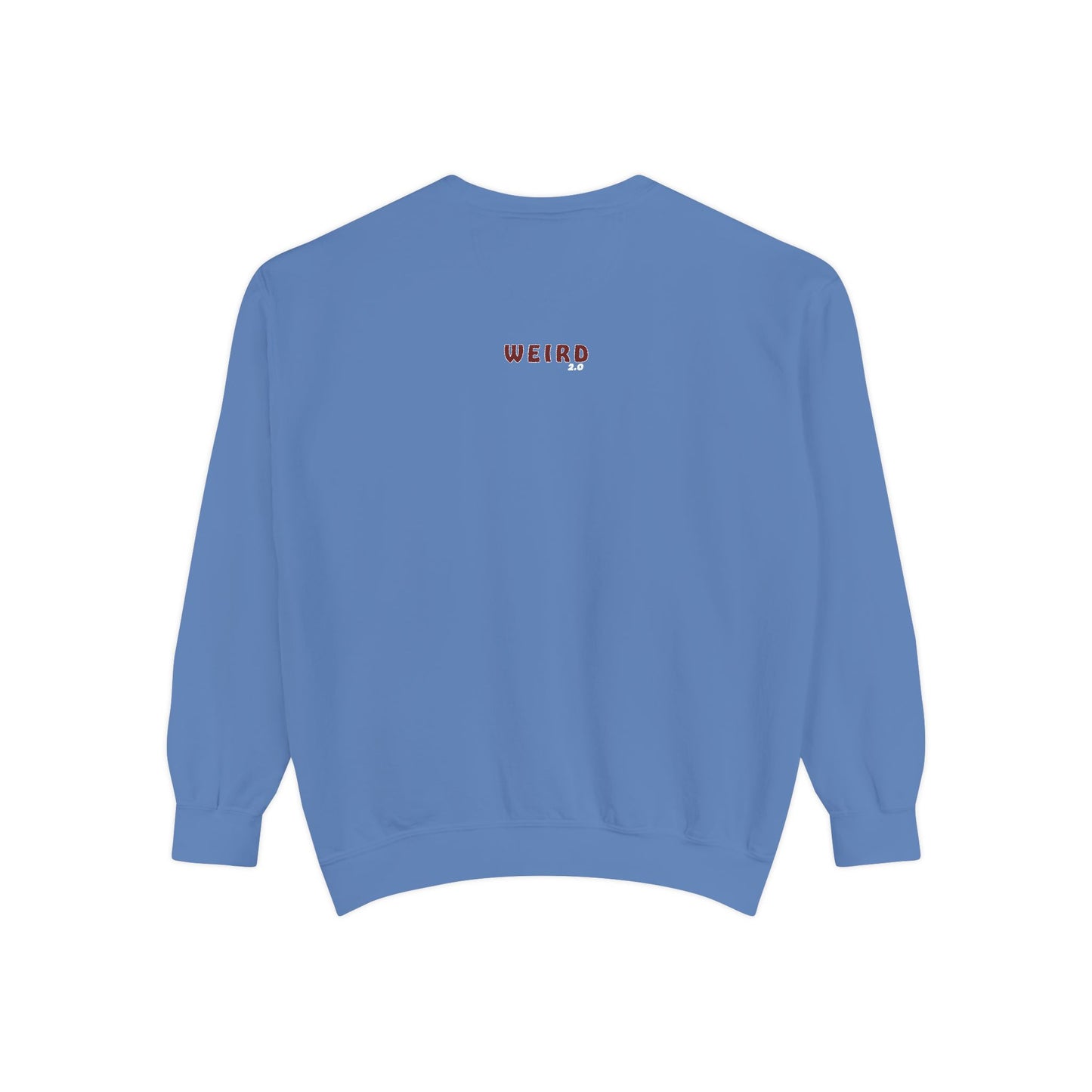 WEIRD 2.0 Unisex Garment-Dyed Sweatshirt