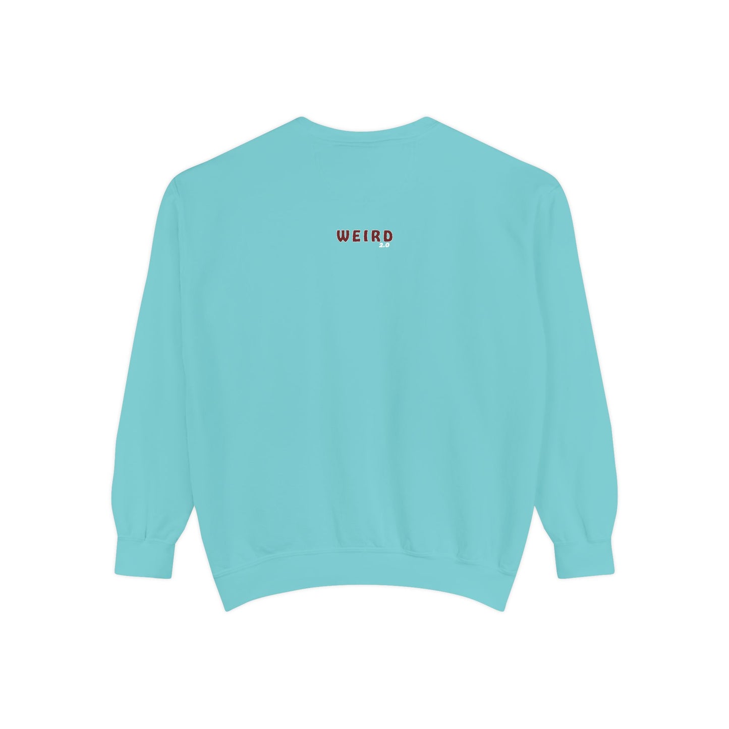 WEIRD 2.0 Unisex Garment-Dyed Sweatshirt