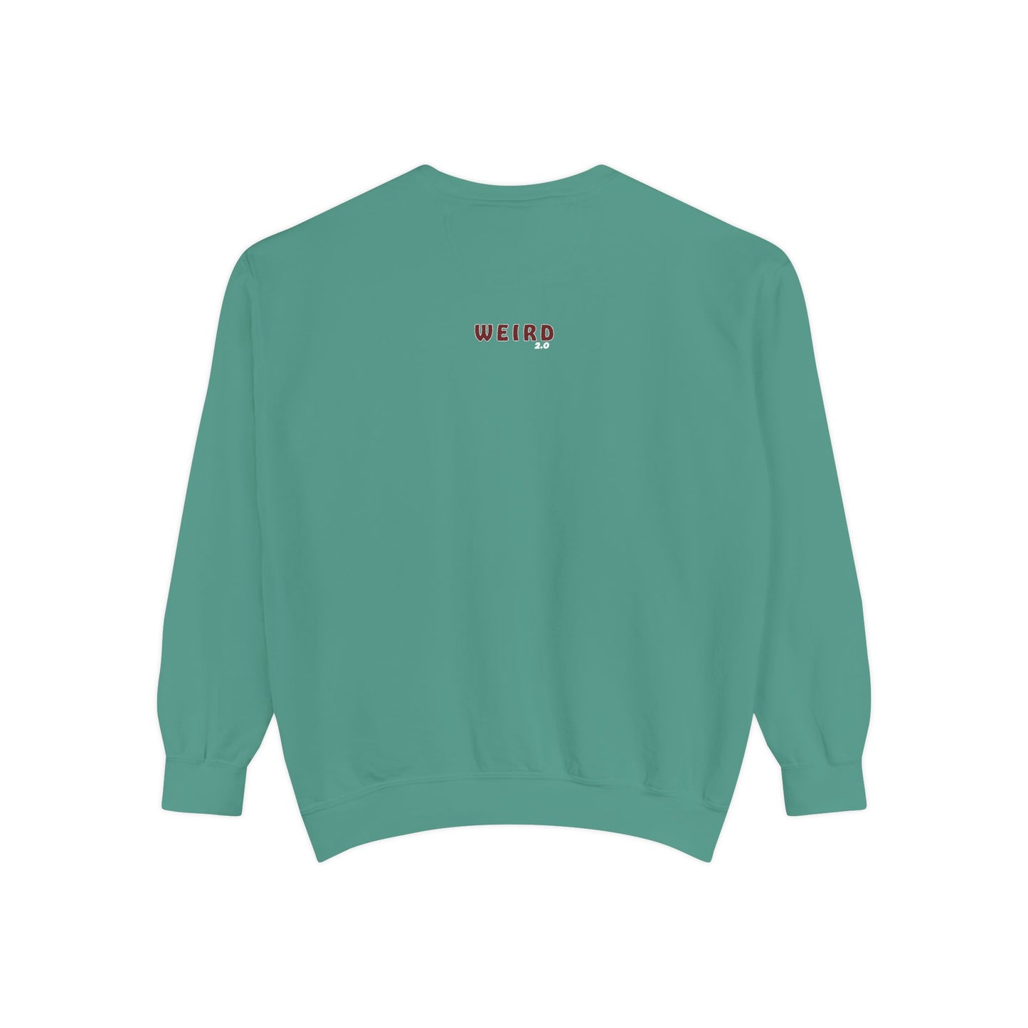 WEIRD 2.0 Unisex Garment-Dyed Sweatshirt