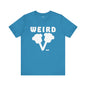 WEIRD 2.0 Unisex Jersey Short Sleeve Tee