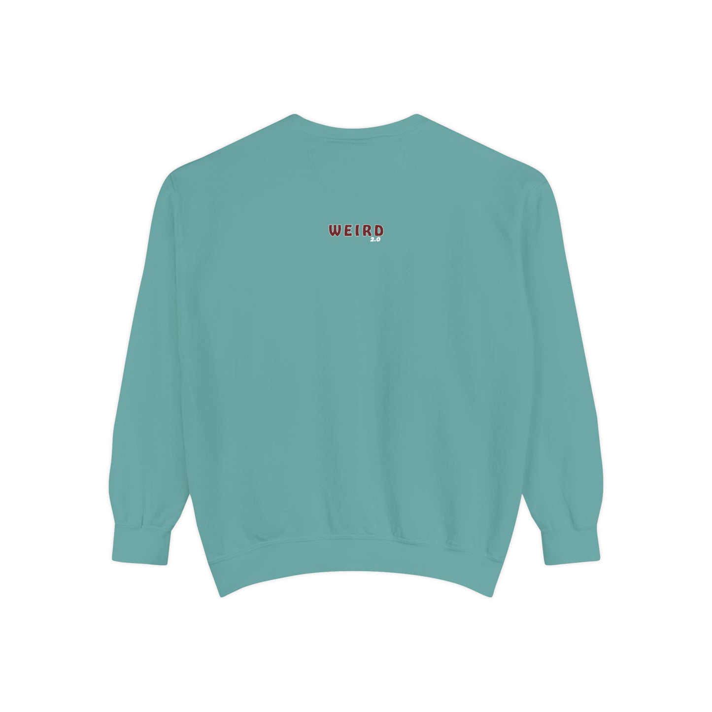 WEIRD 2.0 Unisex Garment-Dyed Sweatshirt