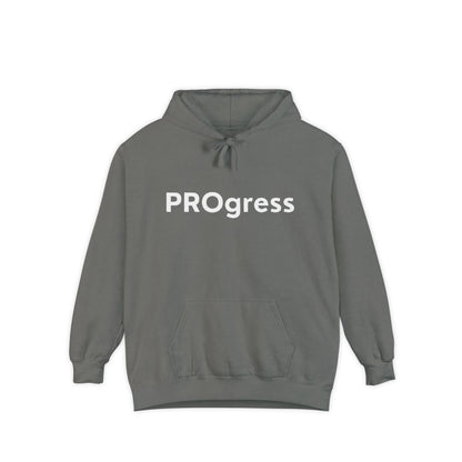 PROgress Unisex Garment-Dyed Hoodie