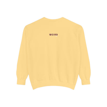 WEIRD 2.0 Unisex Garment-Dyed Sweatshirt