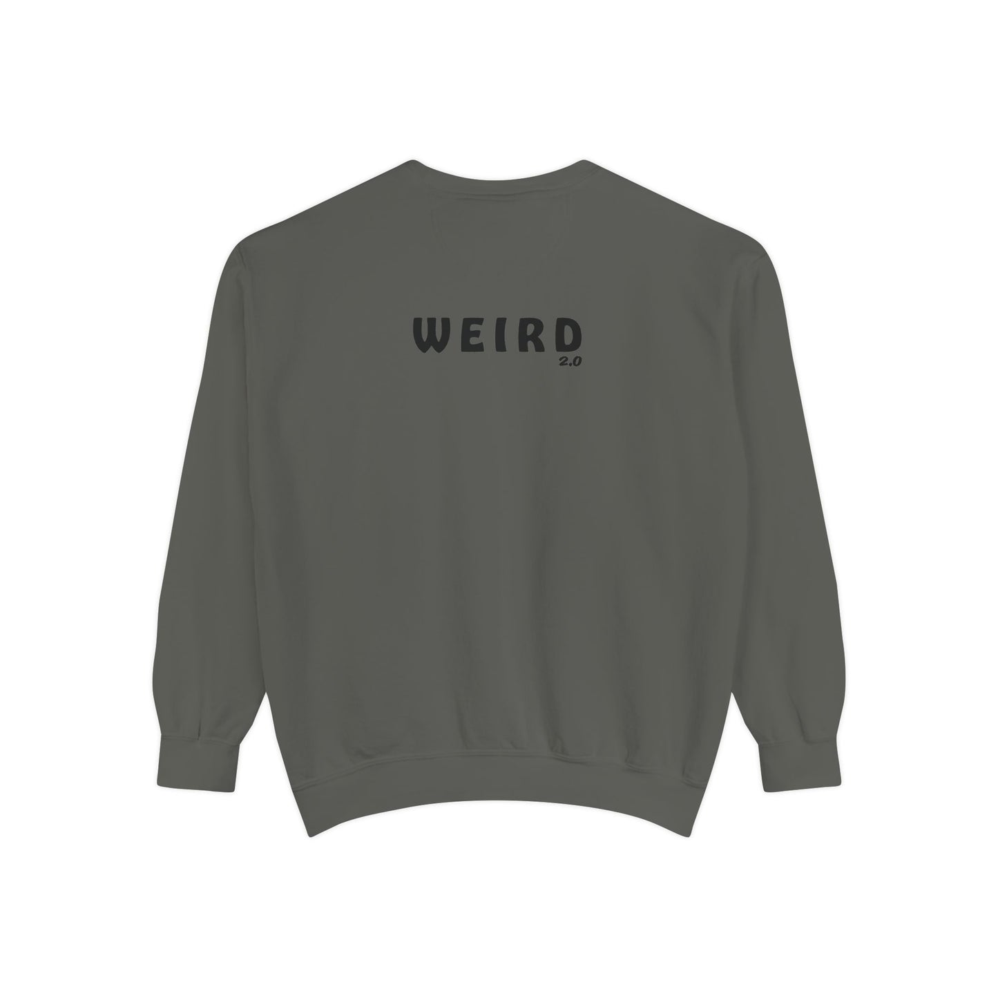 WEIRD 2.0 Unisex Garment-Dyed Sweatshirt