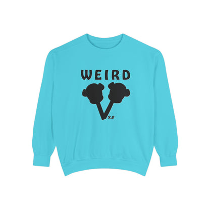 WEIRD 2.0 Unisex Garment-Dyed Sweatshirt