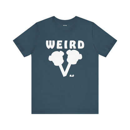 WEIRD 2.0 Unisex Jersey Short Sleeve Tee