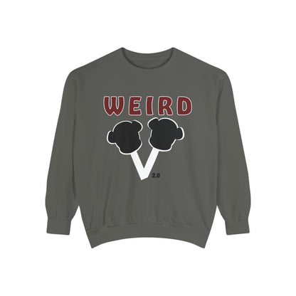 WEIRD 2.0 Unisex Garment-Dyed Sweatshirt