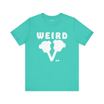 WEIRD 2.0 Unisex Jersey Short Sleeve Tee